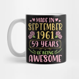 Made In September 1961 Happy Birthday To Me You Mom Sister Daughter 59 Years Of Being Awesome Mug